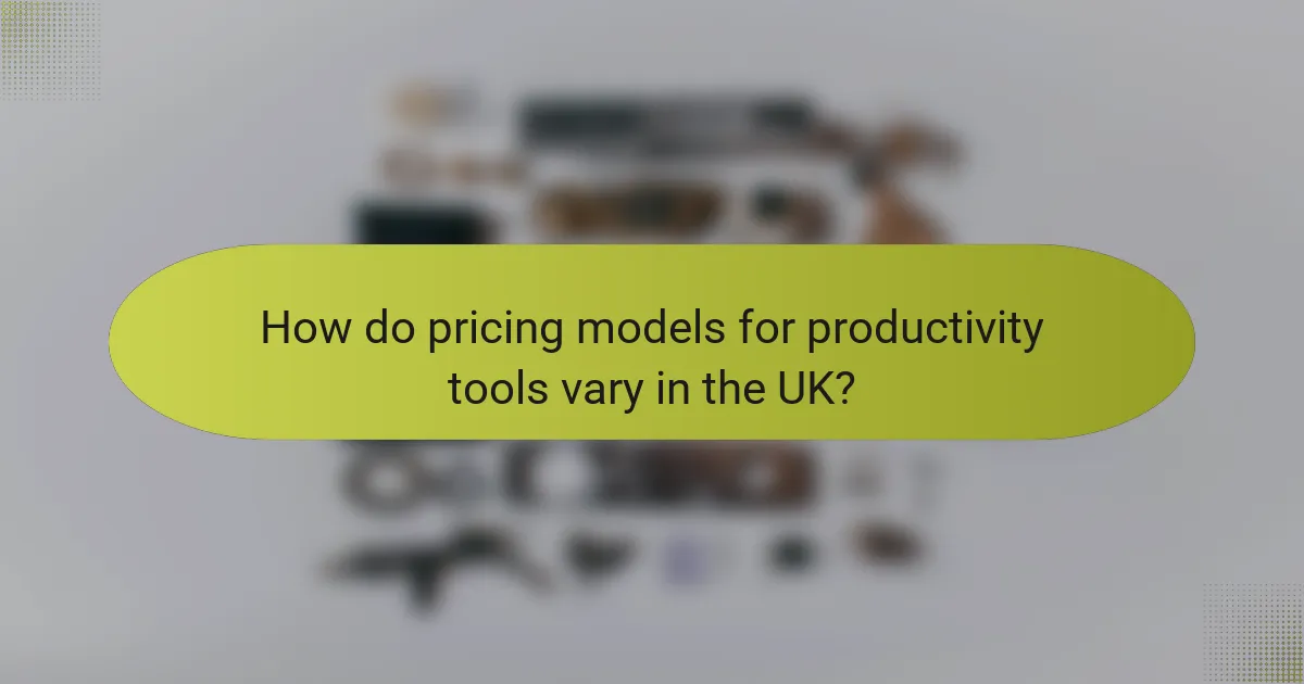 How do pricing models for productivity tools vary in the UK?
