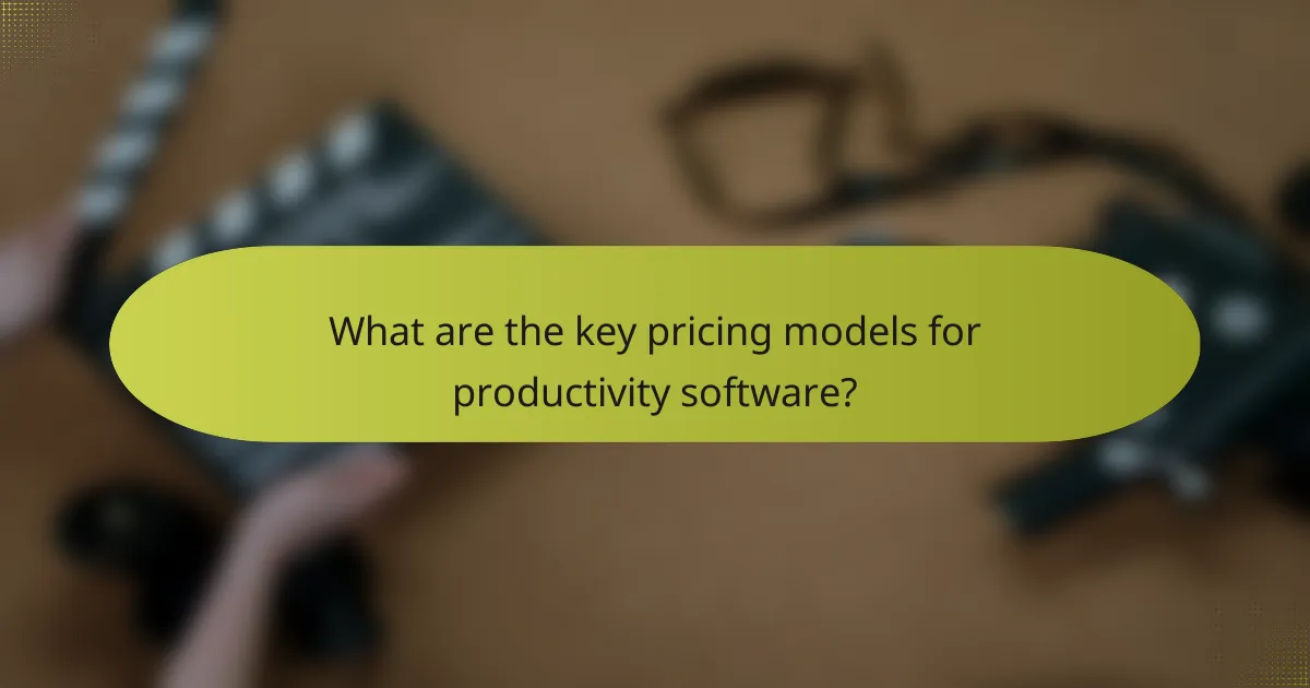 What are the key pricing models for productivity software?