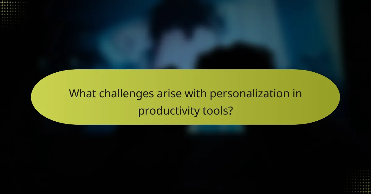 What challenges arise with personalization in productivity tools?